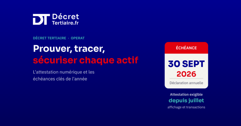 Décret tertiaire 2026 : attestation OPERAT et échéances clés