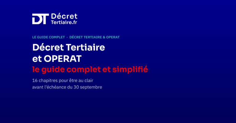 Décret Tertiaire et OPERAT, le guide complet et simplifié