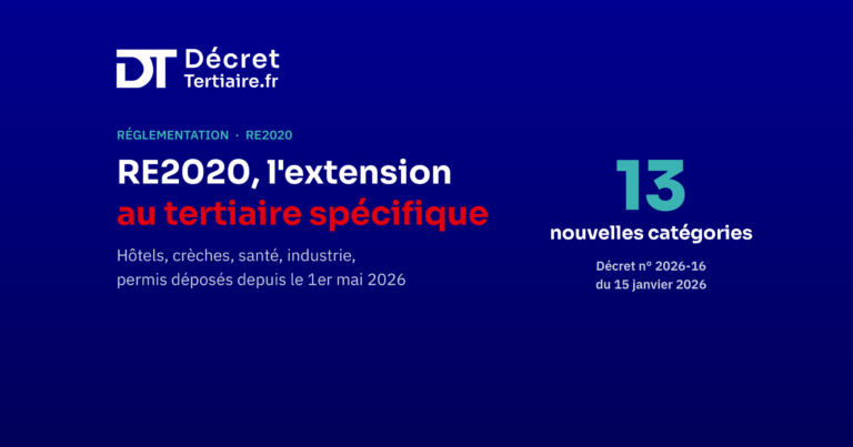 RE2020 tertiaire, cinq exigences obligatoires depuis mai 2026